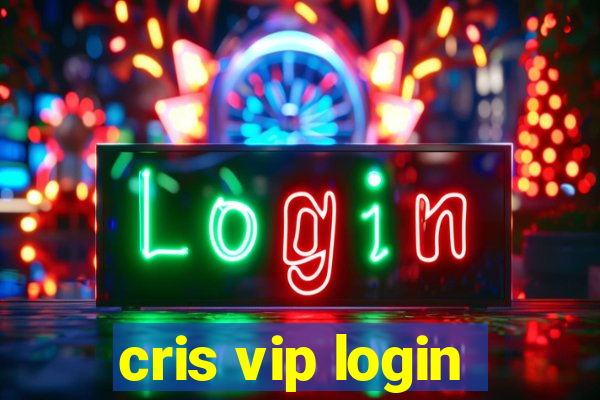 cris vip login